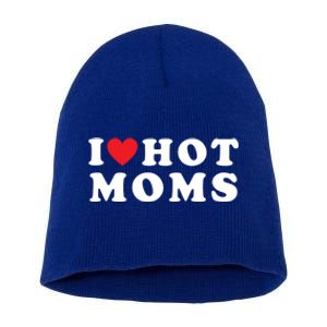 I Love Hot Moms Funny Red Heart Love Moms Funny Great Gift Short Acrylic Beanie