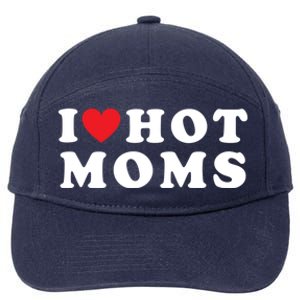 I Love Hot Moms Funny Red Heart Love Moms Funny Great Gift 7-Panel Snapback Hat