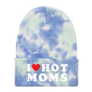 I Love Hot Moms Funny Red Heart Love Moms Funny Great Gift Tie Dye 12in Knit Beanie