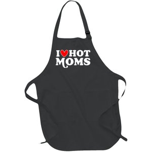 I Love Hot Moms I Heart Hot Moms Milf Funny Full-Length Apron With Pockets