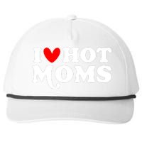 I Love Hot Moms I Heart Hot Moms Milf Funny Snapback Five-Panel Rope Hat