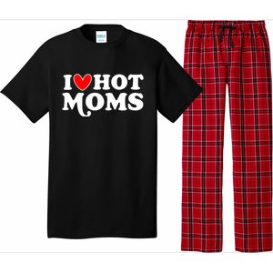 I Love Hot Moms I Heart Hot Moms Milf Funny Pajama Set