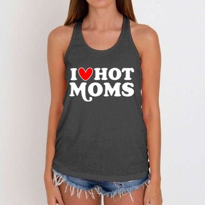 I Love Hot Moms I Heart Hot Moms Milf Funny Women's Knotted Racerback Tank