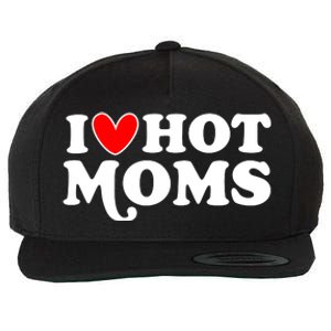 I Love Hot Moms I Heart Hot Moms Milf Funny Wool Snapback Cap