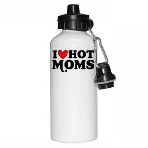 I Love Hot Moms I Heart Hot Moms Milf Funny Aluminum Water Bottle