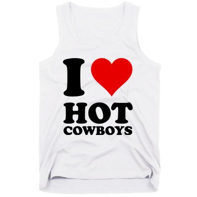 I Love Hot Cowboys I Heart Cowboys Funny Country Western Tank Top