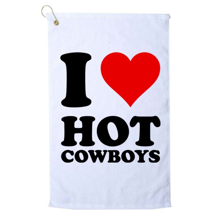 I Love Hot Cowboys I Heart Cowboys Funny Country Western Platinum Collection Golf Towel