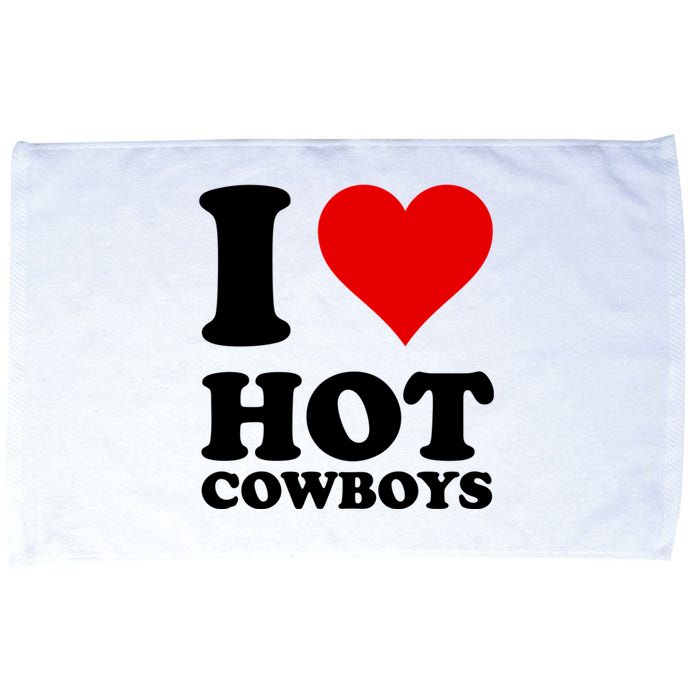 I Love Hot Cowboys I Heart Cowboys Funny Country Western Microfiber Hand Towel