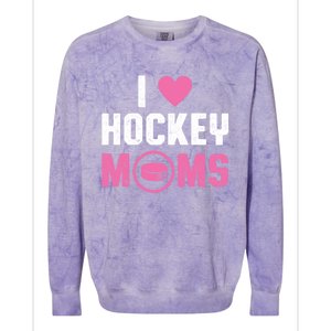 I Love Hockey Moms Humorous Hockey Lover Wife Husband Gift Colorblast Crewneck Sweatshirt