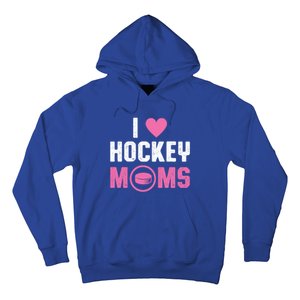 I Love Hockey Moms Humorous Hockey Lover Wife Husband Gift Hoodie