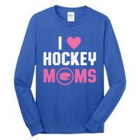 I Love Hockey Moms Humorous Hockey Lover Wife Husband Gift Tall Long Sleeve T-Shirt