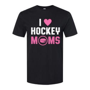 I Love Hockey Moms Humorous Hockey Lover Wife Husband Gift Softstyle CVC T-Shirt