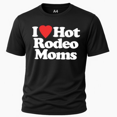 I Love Hot Rodeo Moms Funny Saying Cowboy Western Rodeo Performance Shirt