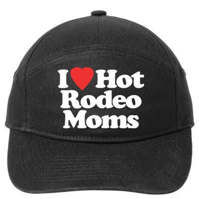 I Love Hot Rodeo Moms Funny Saying Cowboy Western Rodeo 7-Panel Snapback Hat