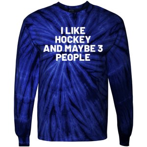 I Like Hoockey And Maybe People Tie-Dye Long Sleeve Shirt