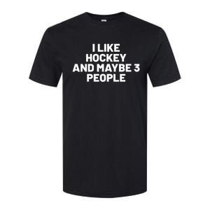 I Like Hoockey And Maybe People Softstyle CVC T-Shirt