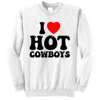 I Love Hot Cowboys, I Heart Hot Cowboys Lover Sweatshirt