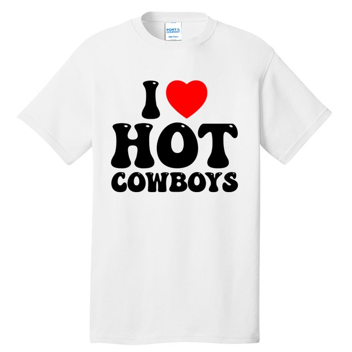 I Love Hot Cowboys, I Heart Hot Cowboys Lover Tall T-Shirt