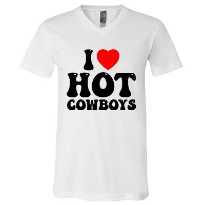 I Love Hot Cowboys, I Heart Hot Cowboys Lover V-Neck T-Shirt