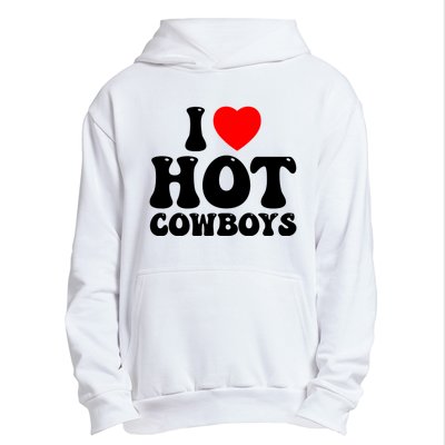 I Love Hot Cowboys, I Heart Hot Cowboys Lover Urban Pullover Hoodie