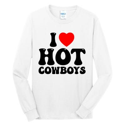 I Love Hot Cowboys, I Heart Hot Cowboys Lover Tall Long Sleeve T-Shirt