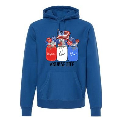 Inspire Love Heal Nurse Life American Flag Gift Premium Hoodie