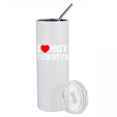 I Love Hot Cowboys, I Heart Hot Cowboys Lover Stainless Steel Tumbler