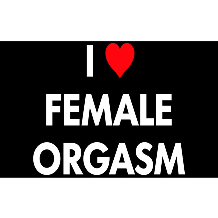 I Love Heart Female Orgasm Funny Saying Bumper Sticker