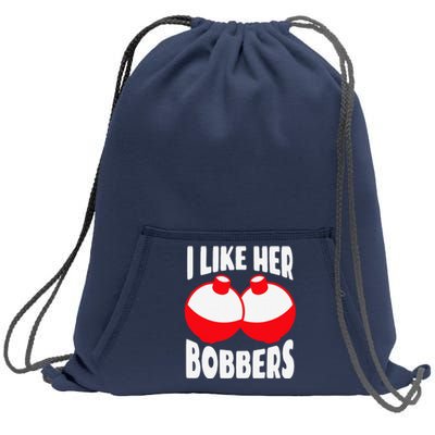 I Like Her Bobbers Funny Fishing Couples Gifts Sweatshirt Cinch Pack Bag