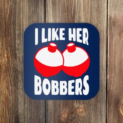 I Like Her Bobbers Funny Fishing Couples Gifts Coaster