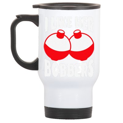 I Like Her Bobbers Funny Fishing Couples Gifts Stainless Steel Travel Mug