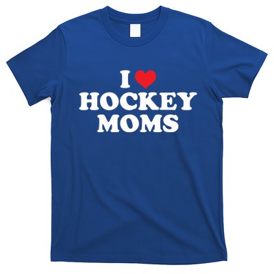 I Love Hockey Moms Funny Design Funny Gift T-Shirt