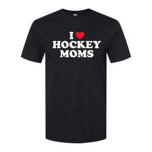 I Love Hockey Moms Funny Design Funny Gift Softstyle CVC T-Shirt