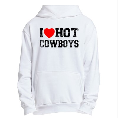 I Love Hot Cowboys, I Heart Hot Cowboys Lover Urban Pullover Hoodie