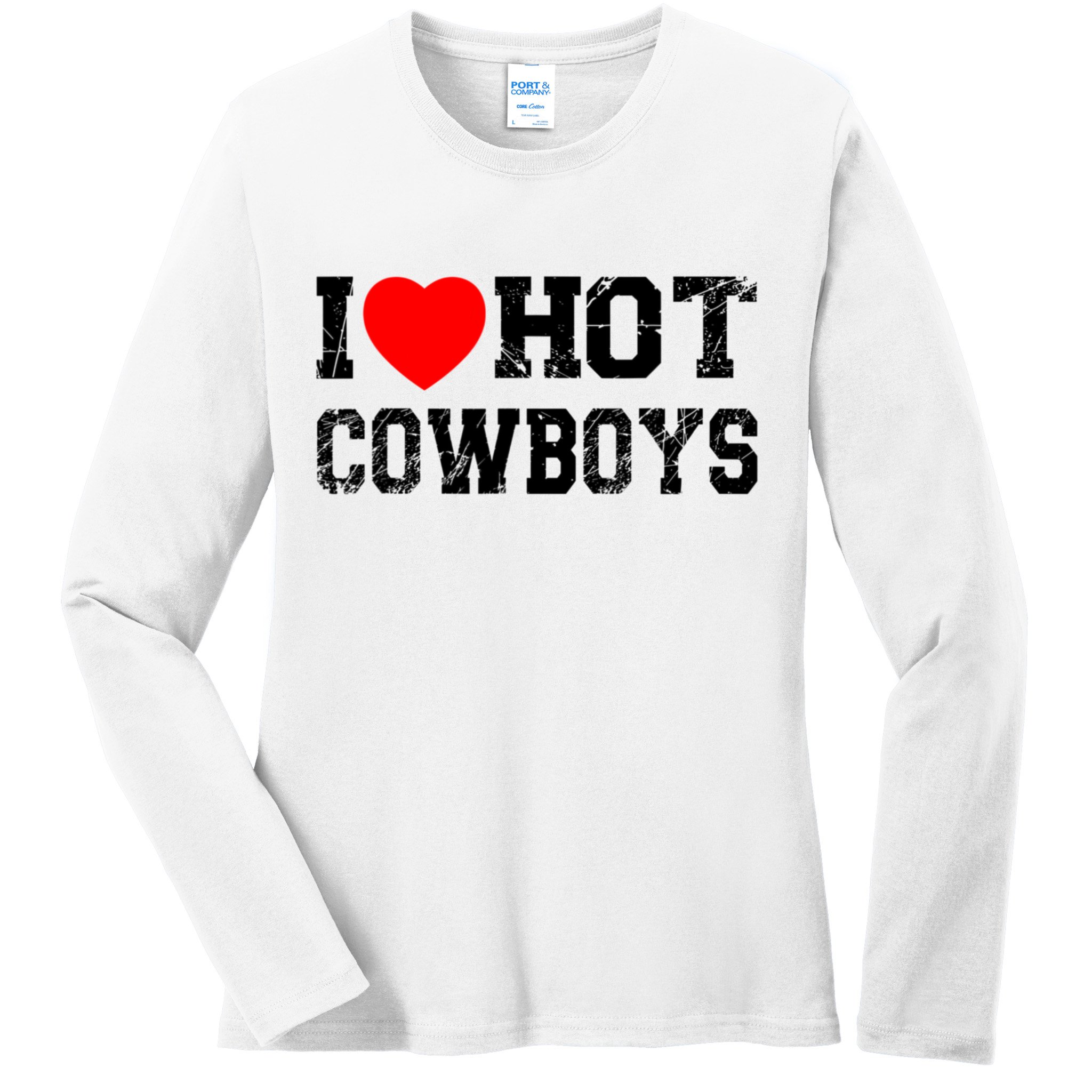 I Love Hot Cowboys, I Heart Hot Cowboys Lover Ladies Long Sleeve Shirt