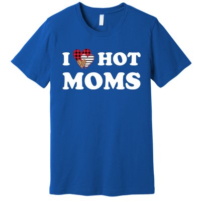 I Love Hot Moms Red Striped Leopard Buffalo Plaid Heart Gift Premium T-Shirt