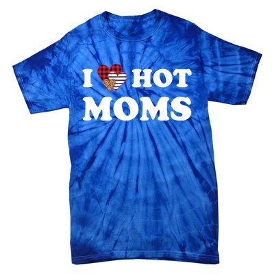 I Love Hot Moms Red Striped Leopard Buffalo Plaid Heart Gift Tie-Dye T-Shirt