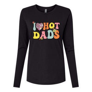 I Love Hot Dads I Heart Hot Dads Retro Groovy Father Womens Cotton Relaxed Long Sleeve T-Shirt