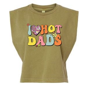 I Love Hot Dads I Heart Hot Dads Retro Groovy Father Garment-Dyed Women's Muscle Tee