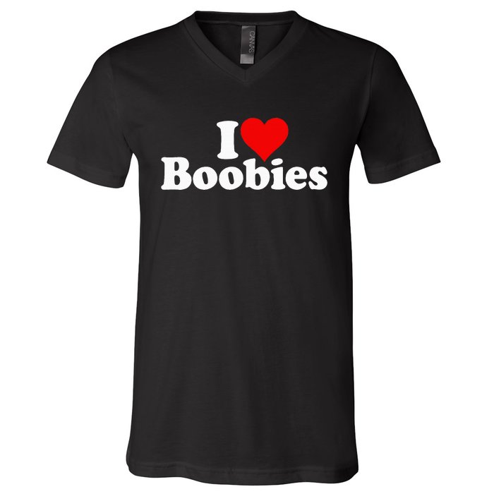 I LOVE HEART BOOBIES V-Neck T-Shirt