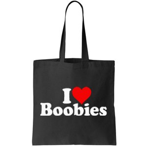 I LOVE HEART BOOBIES Tote Bag