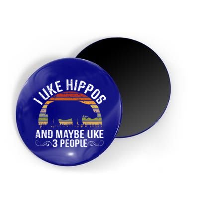 I Like Hippos And Maybe Like 3 People Hippopotamus Hippo Meaningful Gift Magnet