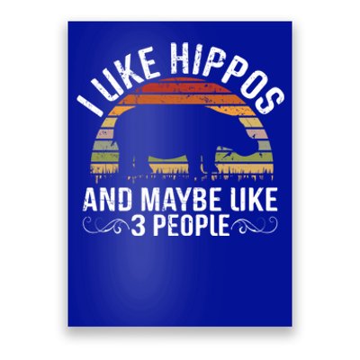 I Like Hippos And Maybe Like 3 People Hippopotamus Hippo Meaningful Gift Poster