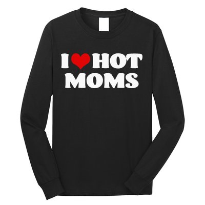 I Love Hot Moms Red Heart Hot Mother Long Sleeve Shirt