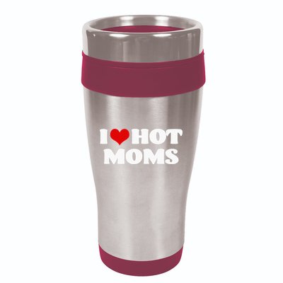 I Love Hot Moms Red Heart Hot Mother 16oz Travel Tumbler