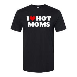 I Love Hot Moms Red Heart Hot Mother Softstyle® CVC T-Shirt