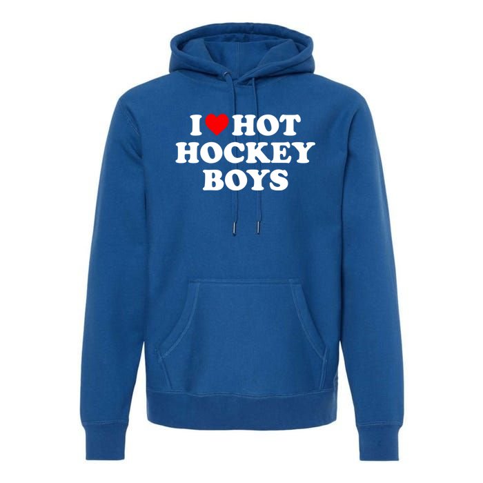 I Love Hot Hockey Funny Gift Premium Hoodie