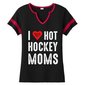 I Love Hot Hockey Moms Gift Ladies Halftime Notch Neck Tee