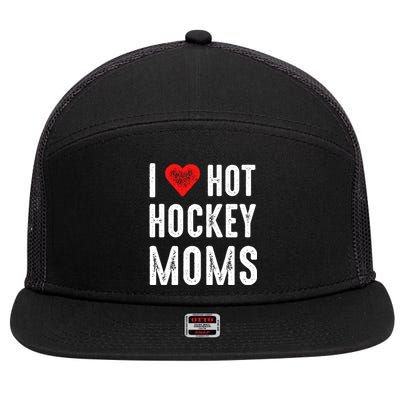 I Love Hot Hockey Moms Gift 7 Panel Mesh Trucker Snapback Hat