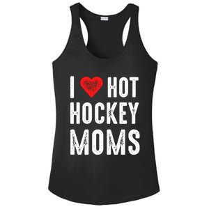 I Love Hot Hockey Moms Gift Ladies PosiCharge Competitor Racerback Tank